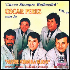 CHECO SIEMPRE ROJHAICJHU - Volumen 41 - OSCAR PÉREZ con La Alegre Fórmula Nueva